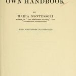 Dr. Montessori's Own Handbook